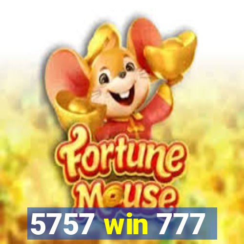 5757 win 777